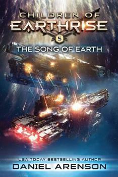 The Song of Earth: Children of Earthrise Book 5