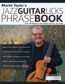Paperback Martin Taylor's Jazz Guitar Licks Phrase Book: Over 100 Beginner & Intermediate Licks for Jazz Guitar Book