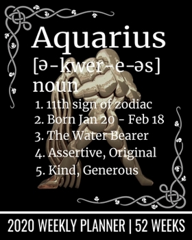 Paperback Aquarius - 2020 Weekly Planner - 52 Weeks: 8" x 10" Aquarius Zodiac Astrological 2020 Weekly Planner Personal Organizer Calendar (111 Pages) Book