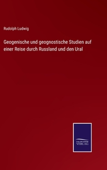 Hardcover Geogenische und geognostische Studien auf einer Reise durch Russland und den Ural [German] Book