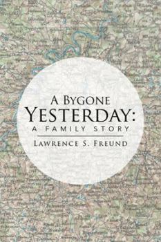 Paperback A Bygone Yesterday: A Family Story Book