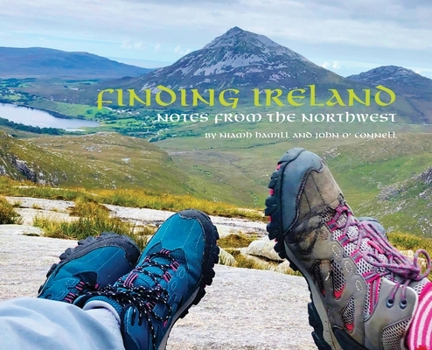 Hardcover Finding Ireland: Notes from the Northwest Book
