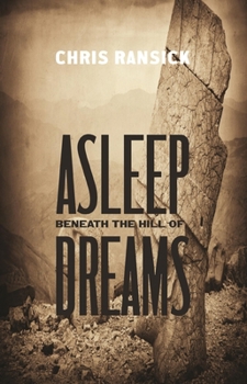 Paperback Asleep Beneath the Hill of Dreams Book