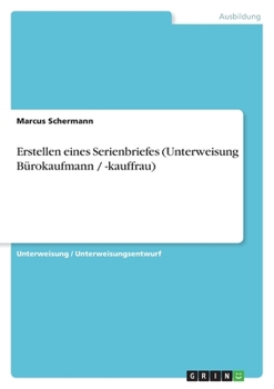 Paperback Erstellen eines Serienbriefes (Unterweisung Bürokaufmann / -kauffrau) [German] Book