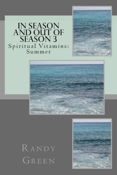 Paperback In Season and Out of Season 3: Spiritual Vitamins: Summer Book