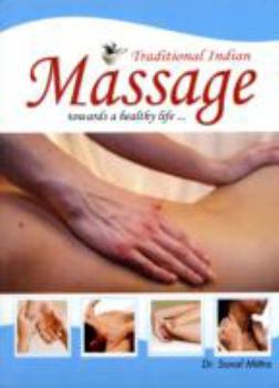 Paperback Traditional Indian Massage: Towards a Healthy Life Book