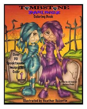 Paperback Tombstone Darlingz Coloring Book: Spooktacular Gothic Halloween Fun Colotong Book Volume 57 Book