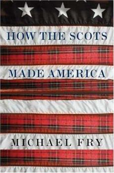 Hardcover How the Scots Made America Book