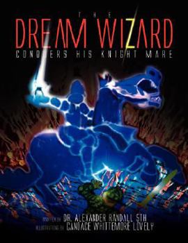 Paperback The Dream Wizard Conquers His Knight Mare Book