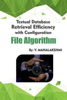 Paperback Textual Database Retrieval Efficiency with Configuration File Algorithm Book