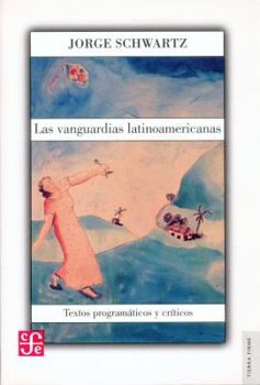 Paperback Las vanguardias latinoamericanas. Textos programáticos y críticos (TIERRA FIRME, 11) (Spanish Edition) [Spanish] Book