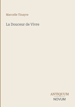 Paperback La Douceur de Vivre (French Edition) [French] Book
