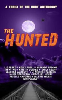 Paperback The Hunted: A Thrill of the Hunt Anthology Book