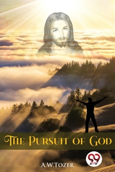 Paperback The Pursuit of God Book