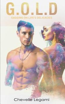 Paperback G.O.L.D: Gagging on Life's Delicacies Book