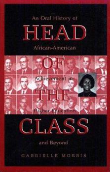 Hardcover Head of the Class: An Oral History of African-American Achievement in Higher Education and Beyond Book