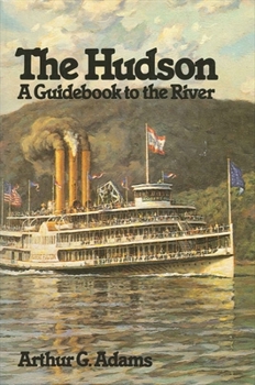 Hardcover The Hudson: A Guidebook to the River Book