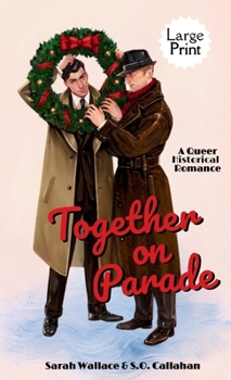 Together on Parade: A Queer Historical Romance - Large Print (Powell Productions: A Golden Age of Hollywood Fantasy)