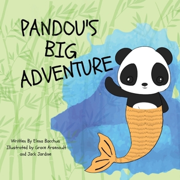 Paperback Pandou's Big Adventure: No matter what, if you are brave and don't give up you can always find a friend. Book