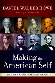 Paperback Making the American Self: Jonathan Edwards to Abraham Lincoln Book