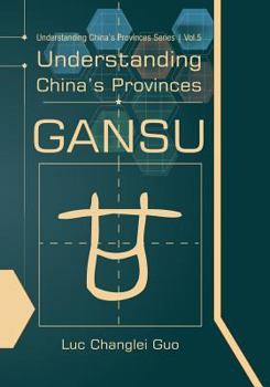 Paperback Understanding China's Provinces: Gansu Book