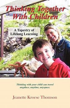 Paperback Thinking Together with Children: A Tapestry of Lifelong Learning Book