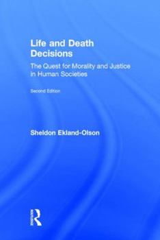 Hardcover Life and Death Decisions: The Quest for Morality and Justice in Human Societies Book