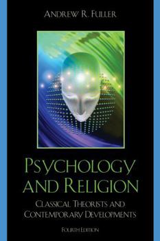 Paperback Psychology and Religion: Classical Theorists and Contemporary Developments Book