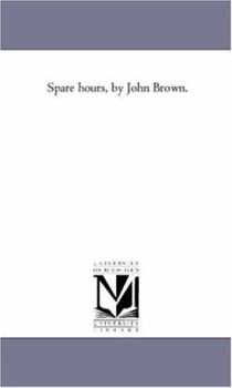 Paperback Spare Hours, by John Brown. Book