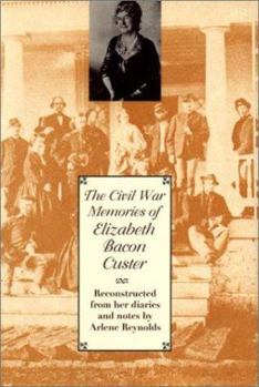 Hardcover The Civil War Memories of Elizabeth Bacon Custer Book