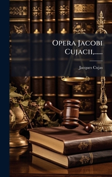Hardcover Opera Jacobi Cujacii, ...... [Latin] Book