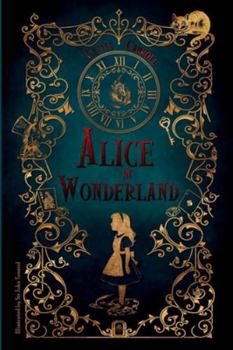 Alice in Wonderland: Illustrated by Sir John Tenniel