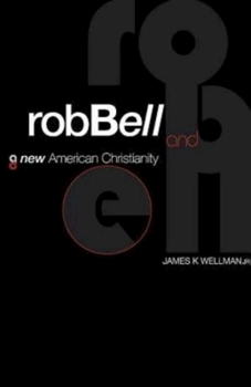 Paperback Rob Bell and a New American Christianity Book