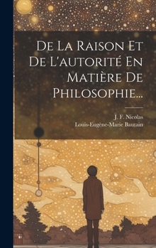 Hardcover De La Raison Et De L'autorité En Matière De Philosophie... [French] Book