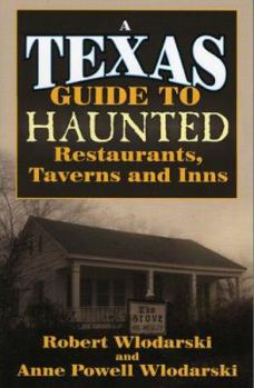 Paperback Texas Guide to Haunted Restaurants, Taverns, and Inns Book