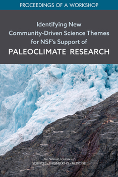 Paperback Identifying New Community-Driven Science Themes for Nsf's Support of Paleoclimate Research: Proceedings of a Workshop Book