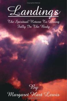 Paperback Landings: The Spiritual Return To Living Fully In The Body Book