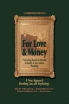 For Love & Money: Protecting Family & Wealth In Estate & Succession Planning