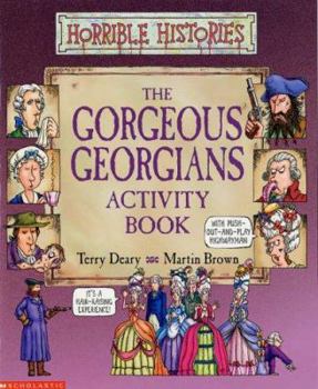 Paperback The Gorgeous Georgians Activity Book (Horrible Histories) Book