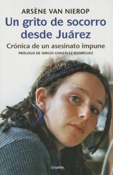 Paperback Un Grito de Socorro Desde Juarez [Spanish] Book