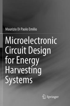 Paperback Microelectronic Circuit Design for Energy Harvesting Systems Book