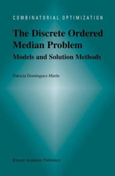 Hardcover The Discrete Ordered Median Problem: Models and Solution Methods: Models and Solution Methods Book
