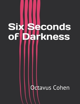 Six Seconds of Darkness