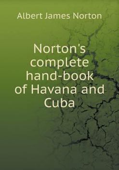 Norton's Complete Hand-Book of Havana and Cuba
