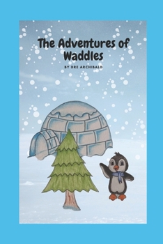 Paperback The Adventures of Waddles: Learning about Bullies Book