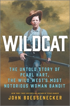 Hardcover Wildcat: The Untold Story of Pearl Hart, the Wild West's Most Notorious Woman Bandit Book