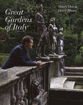 Hardcover Italian Gardens a Personal Exploration of Italy's Great Gardens. Monty Don, Derry Moore Book