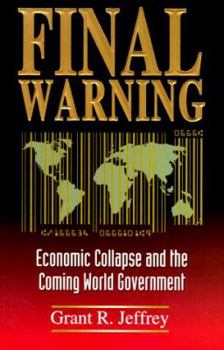 Paperback Final Warning: Economic Collapse and the Coming World Government Book