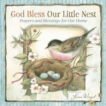 Hardcover God Bless Our Little Nest: Prayers and Blessings for Our Home Book