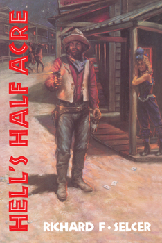 Hell's Half Acre: The Life and Legend of a Red-Light District (Chisholm Trail Series, No. 9) - Book  of the Chisholm Trail Series